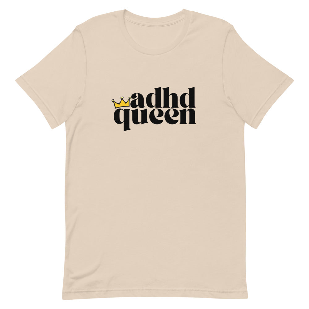 ADHD Queen T-Shirt