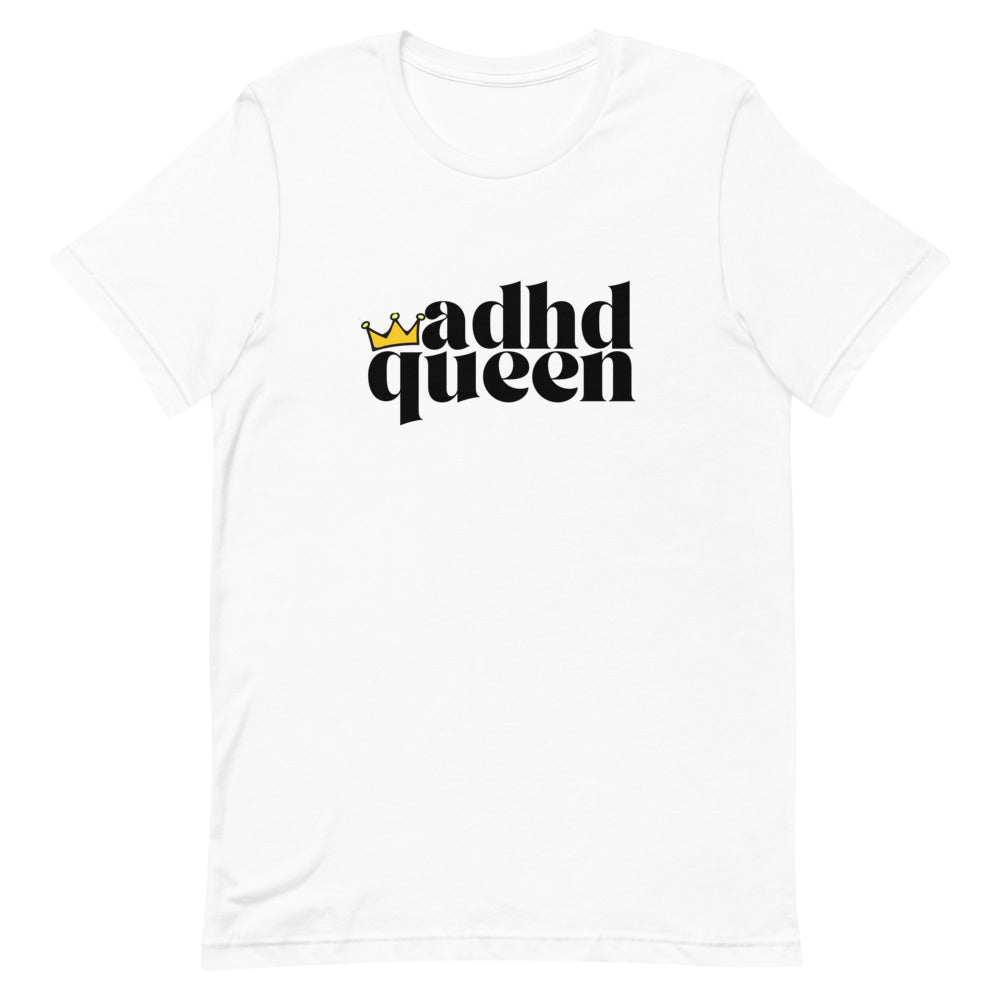 ADHD Queen T-Shirt