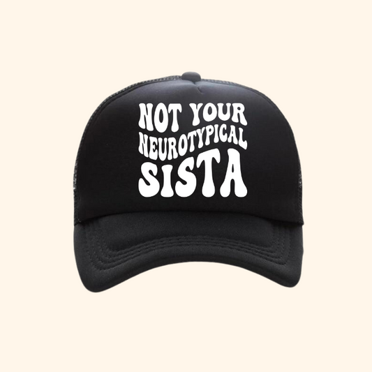 "Not Your Neurotypical Sista" Cap
